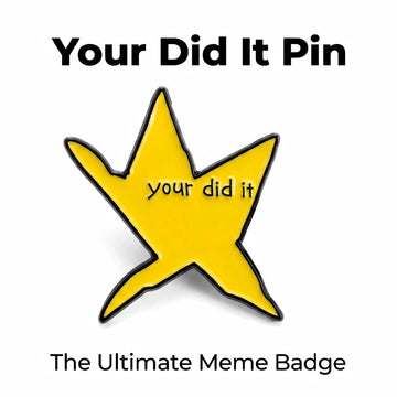 Your Did It Gold Star Enamel Pin | Funny Sarcastic Grammar Meme Lapel Pin