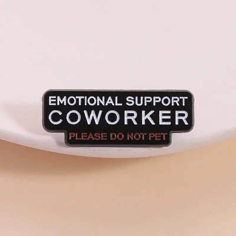 Emotional Support Coworker Enamel Pin | Funny Office Humor Lapel Pin