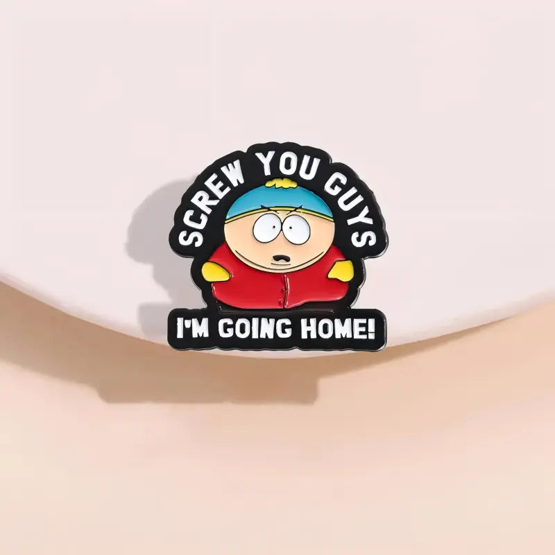 Cartman Screw You Guys Enamel Pin | Funny South Park Cartoon Meme Lapel Pin