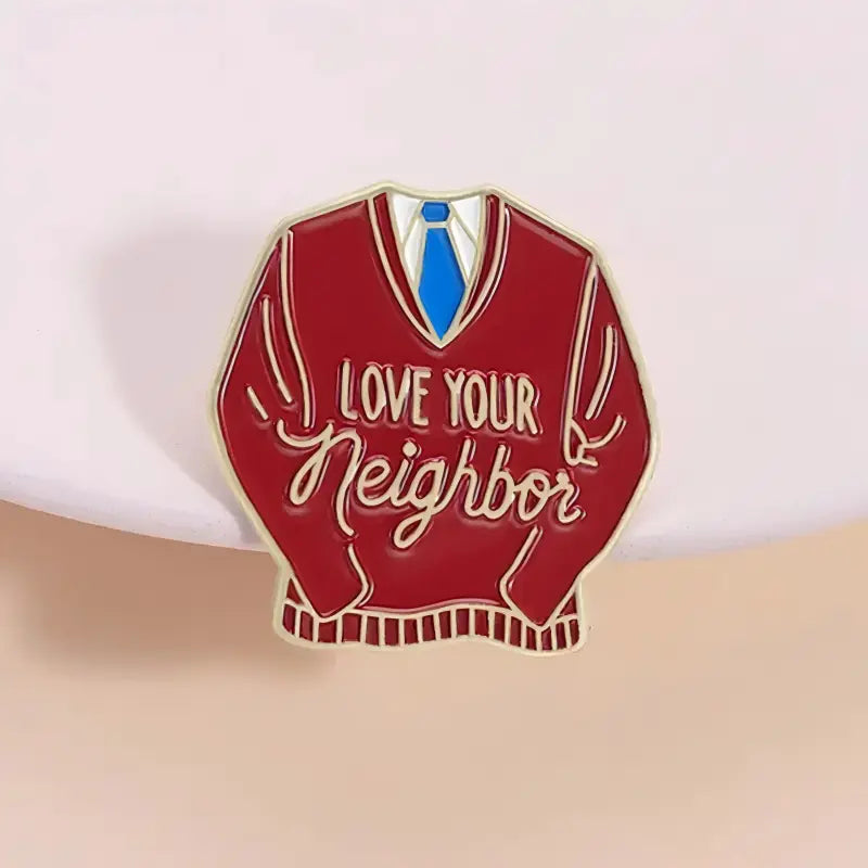 Love Your Neighbor Sweater Enamel Pin | Funny Retro Mister Rogers Lapel Pin
