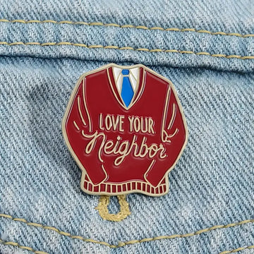 Love Your Neighbor Sweater Enamel Pin | Funny Retro Mister Rogers Lapel Pin