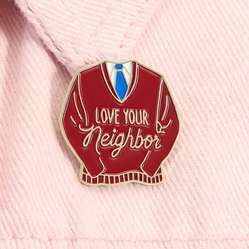 Love Your Neighbor Sweater Enamel Pin | Funny Retro Mister Rogers Lapel Pin