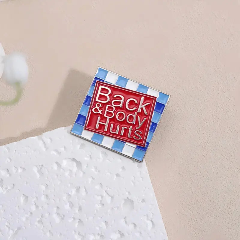 Back & Body Hurts Enamel Pin | Funny Corporate Parody Lapel Pin