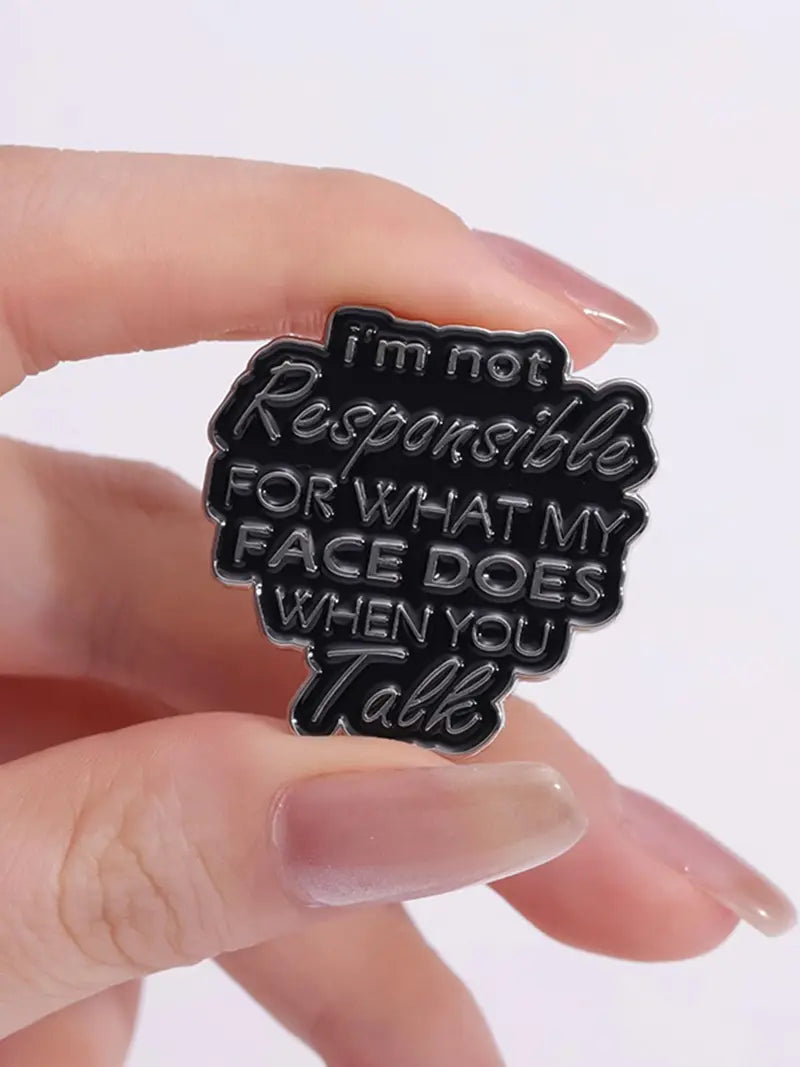 I'm Not Responsible For What My Face Does Pin | Funny Office Humor Lapel Pin