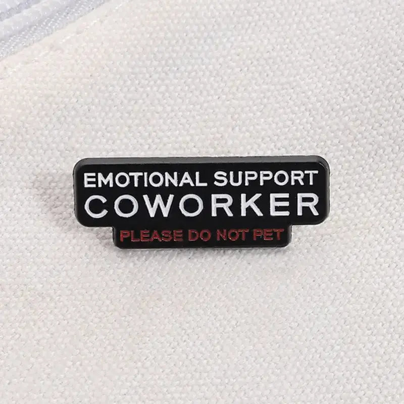 Emotional Support Coworker Enamel Pin | Funny Office Humor Lapel Pin