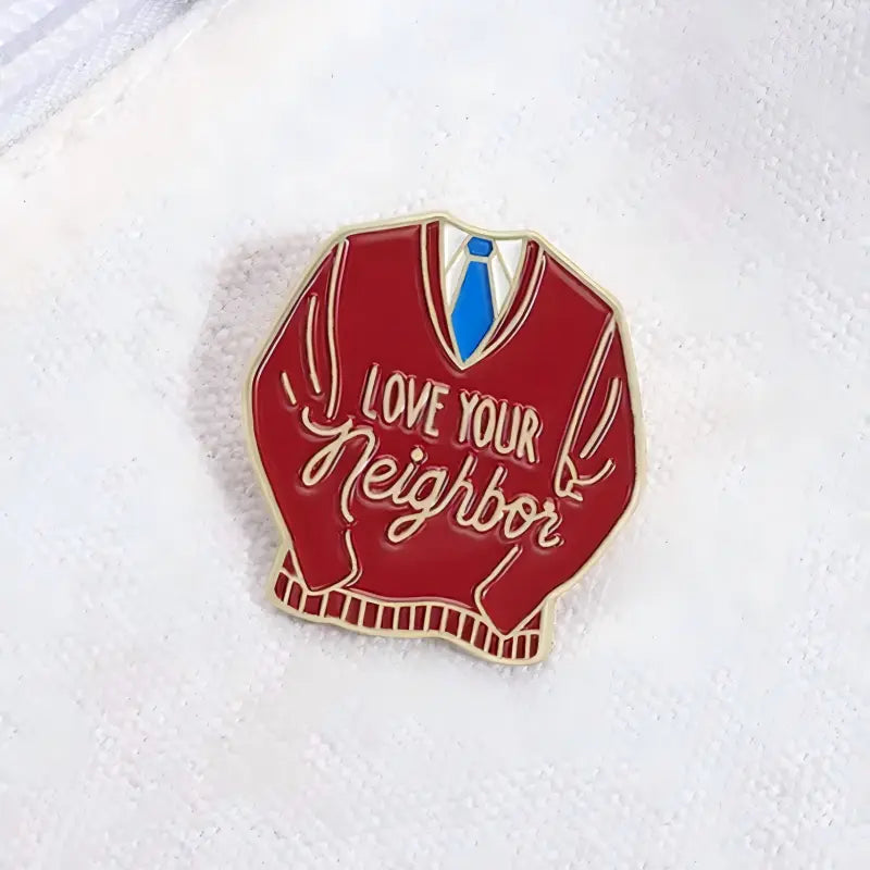 Love Your Neighbor Sweater Enamel Pin | Funny Retro Mister Rogers Lapel Pin