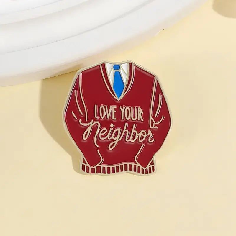 Love Your Neighbor Sweater Enamel Pin | Funny Retro Mister Rogers Lapel Pin
