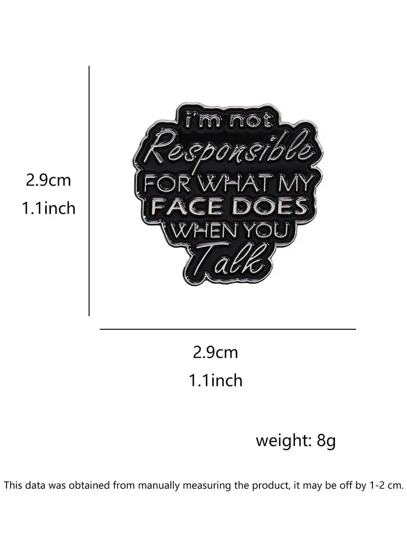 I'm Not Responsible For What My Face Does Pin | Funny Office Humor Lapel Pin