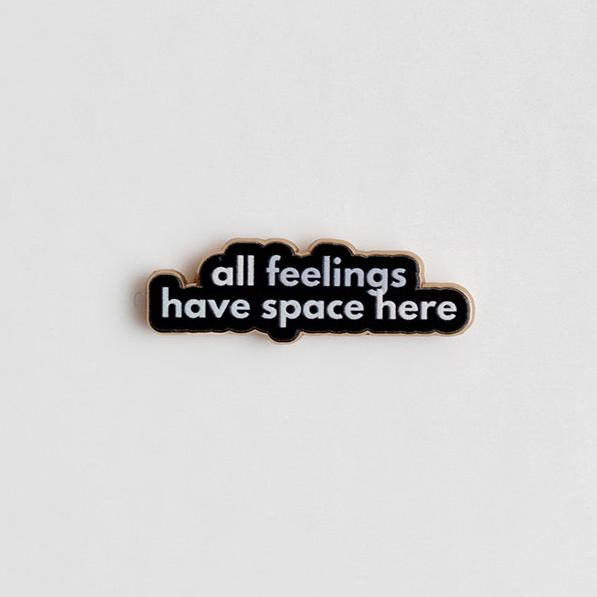 RETIRING All Feelings Have Space Here v2 Text Enamel Pin