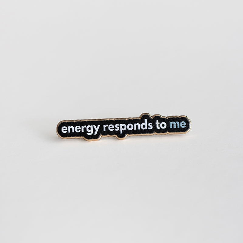 Energy Responds to Me Text Enamel Pin