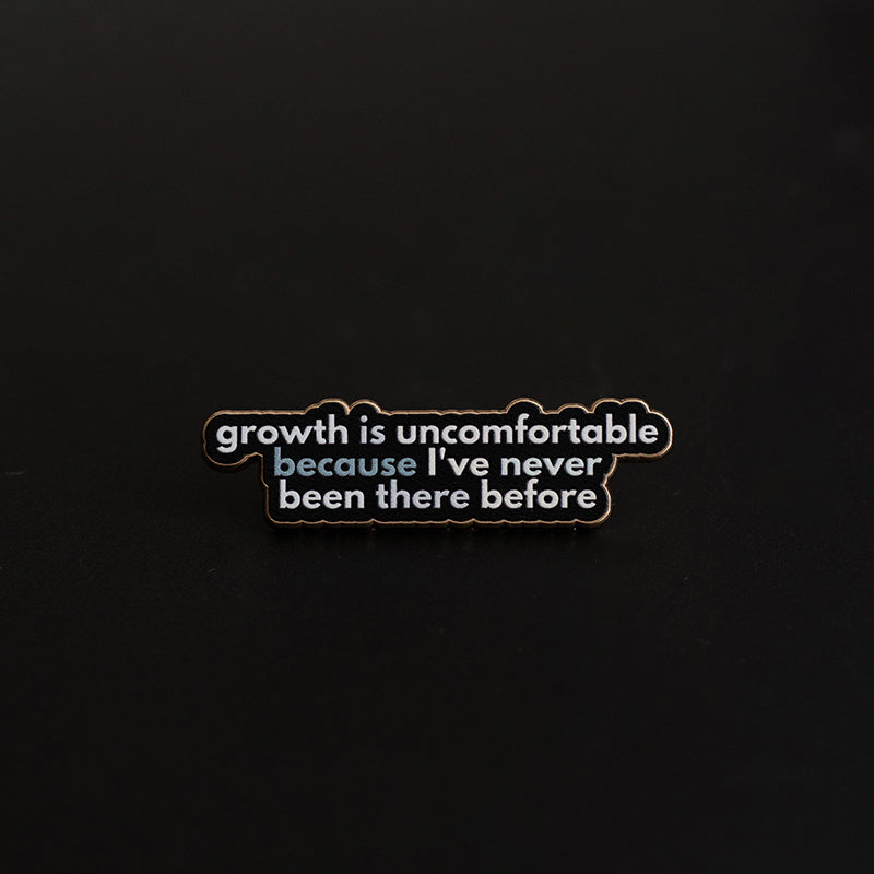 RETIRING Growth is Uncomfortable Text Enamel Pin