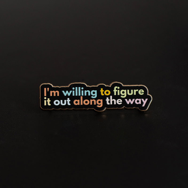 RETIRING I'm Willing to Figure It Out Text Enamel Pin
