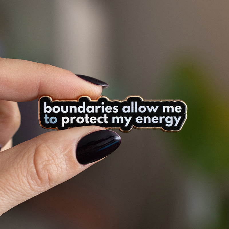 Boundaries Allow Me to Protect My Energy Text Enamel Pin