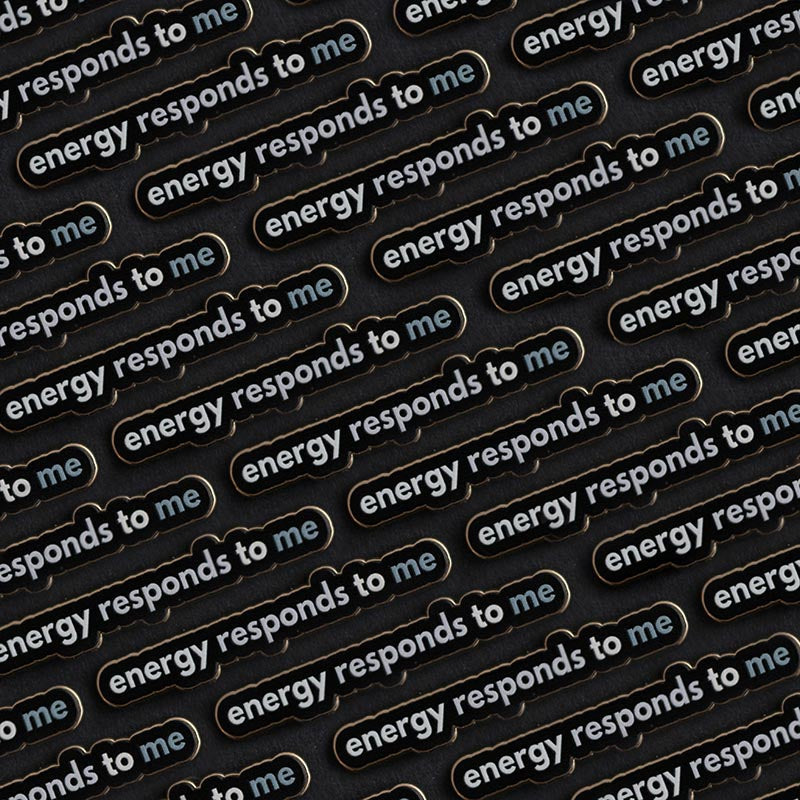 Energy Responds to Me Text Enamel Pin