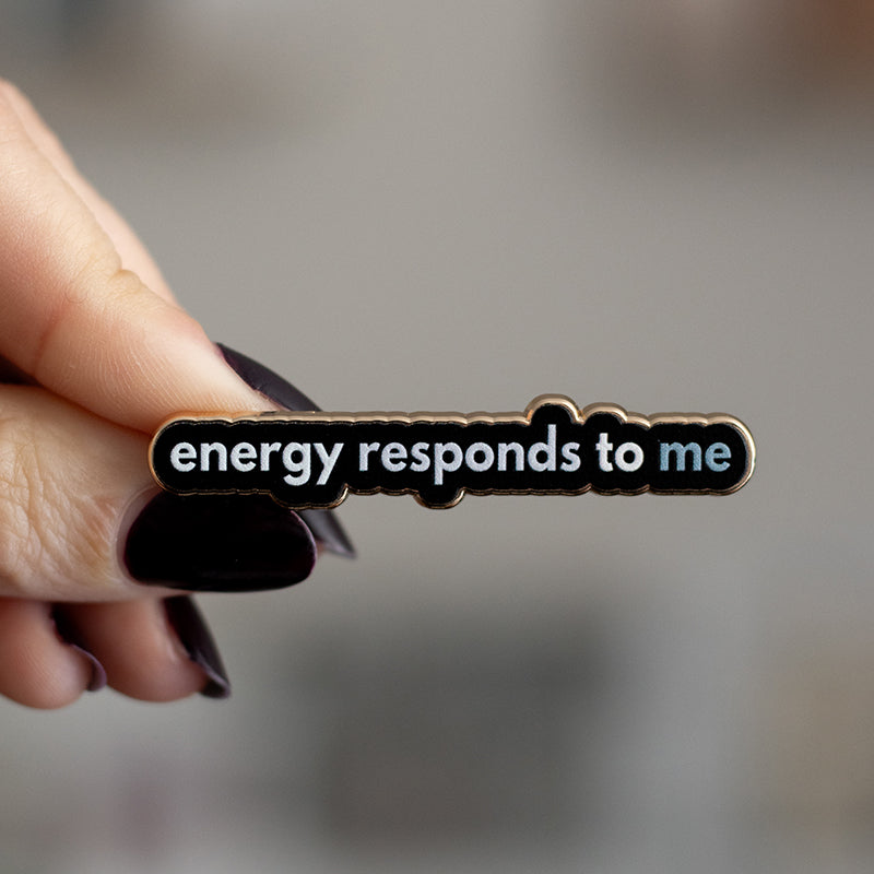 Energy Responds to Me Text Enamel Pin