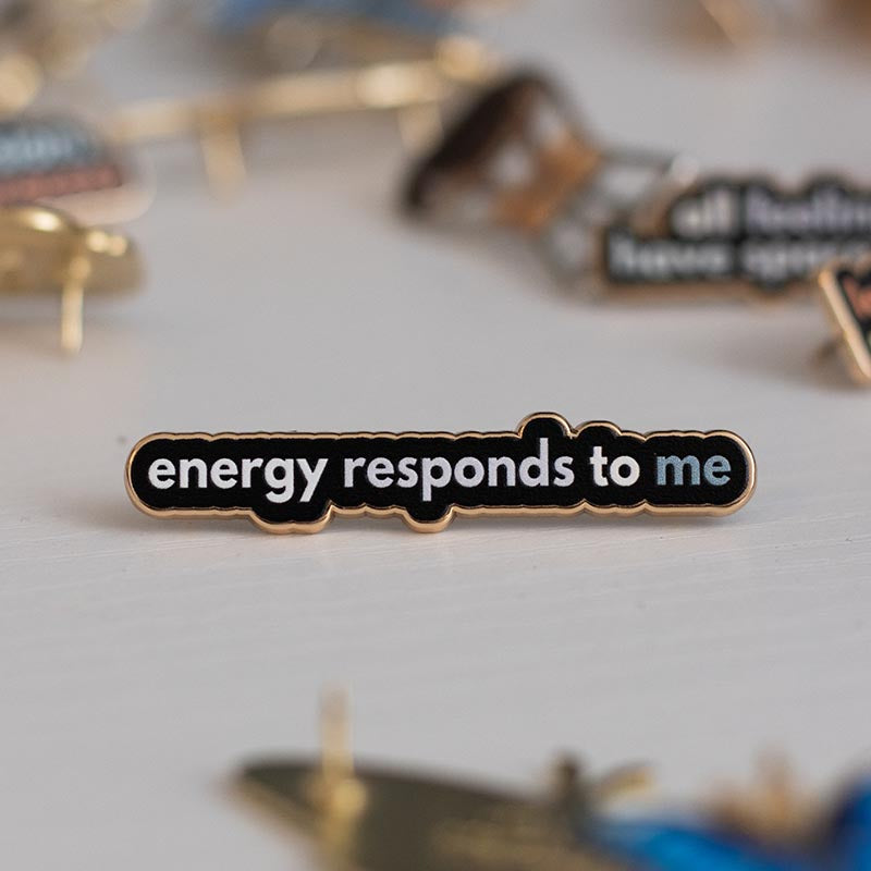 Energy Responds to Me Text Enamel Pin