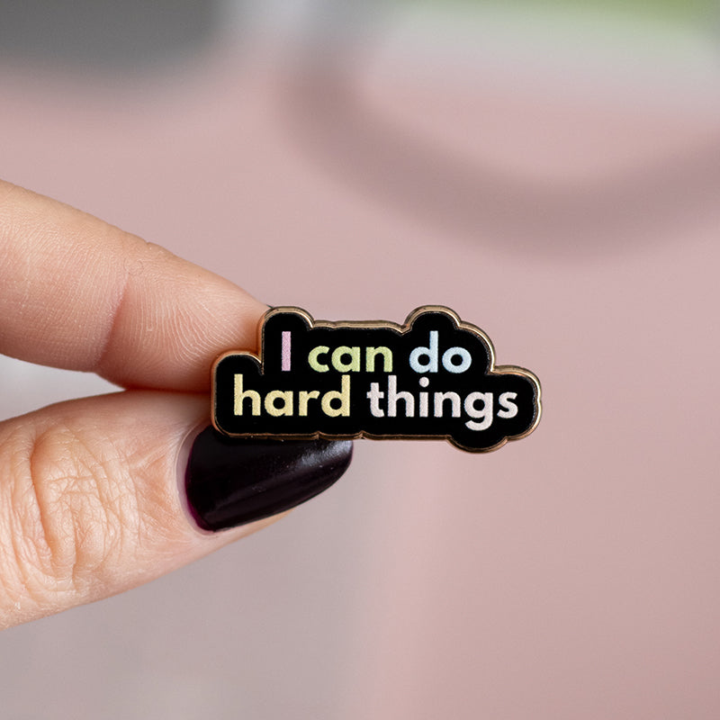 I Can Do Hard Things Text Enamel Pin