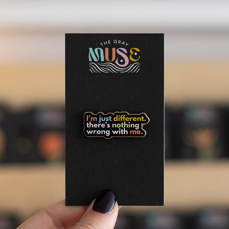 I'm Just Different Text Enamel Pin