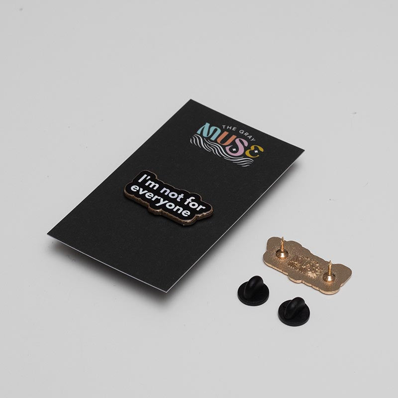 I'm Not for Everyone Text Enamel Pin
