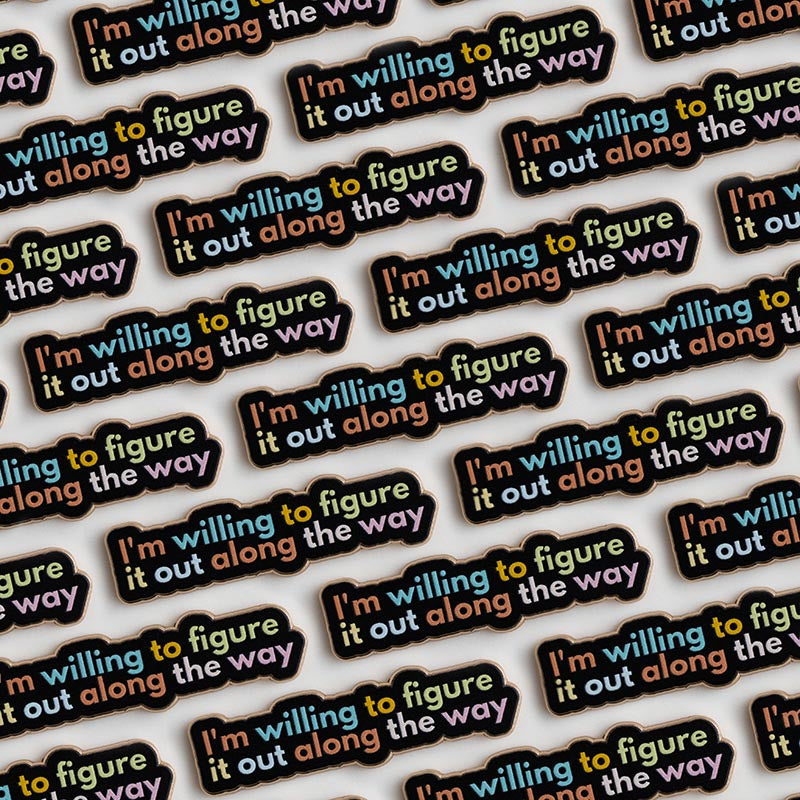 RETIRING I'm Willing to Figure It Out Text Enamel Pin