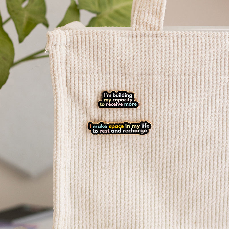 RETIRING My Capacity to Receive More Text Enamel Pin