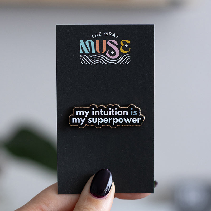 RETIRING My Intuition is My Superpower v2 Text Enamel Pin