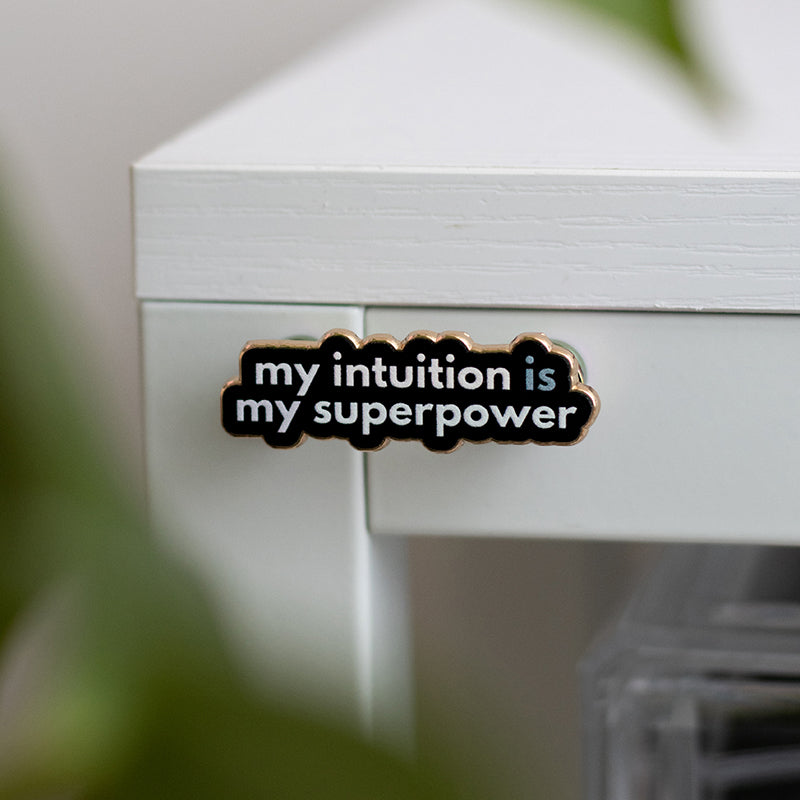 RETIRING My Intuition is My Superpower v2 Text Enamel Pin